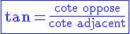 4$\blue\fbox{\rm tan=\frac{cote oppose}{cote adjacent}}